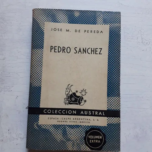Libro usado en venta: Pedro Sanchez de Jose M. de Pereda; editorial Espasa - Calpe impreso en 1945 realizamos envios a todo el mundo.1