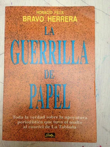 Libro usado en venta: La guerrilla de papel de H. F. Bravo Herrera; editorial Sielp impreso en 1992 realizamos envios a todo el mundo.1