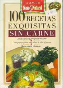 Libro usado en venta: 100 Recetas exquisitas sin carne; editorial Libro Latino realizamos envios a todo el mundo.1