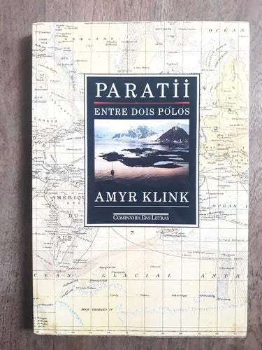 Libro usado en venta: Paratii entre dois polos de Amyr Klink; editorial Companhia das letras impreso en 2002 realizamos envios a todo el mundo.1