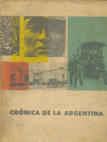 Libro usado en venta: Cronica de la argentina; editorial Eudeba impreso en 1962 realizamos envios a todo el mundo.1