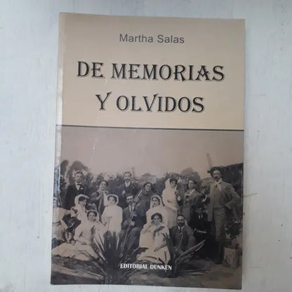 Libro usado en venta: De memorias y olvidos de Martha Salas; editorial Dunken impreso en 2004 realizamos envios a todo el mundo.1