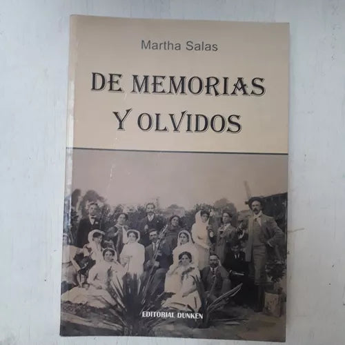 Libro usado en venta: De memorias y olvidos de Martha Salas; editorial Dunken impreso en 2004 realizamos envios a todo el mundo.1