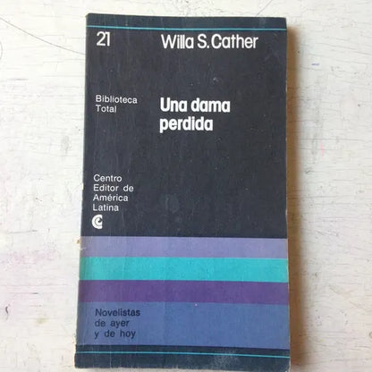 Libro usado en venta: Una dama perdida de Willa S Cather; editorial Centro Editor de America Latina impreso en 1977 realizamos envios a todo el mundo.1