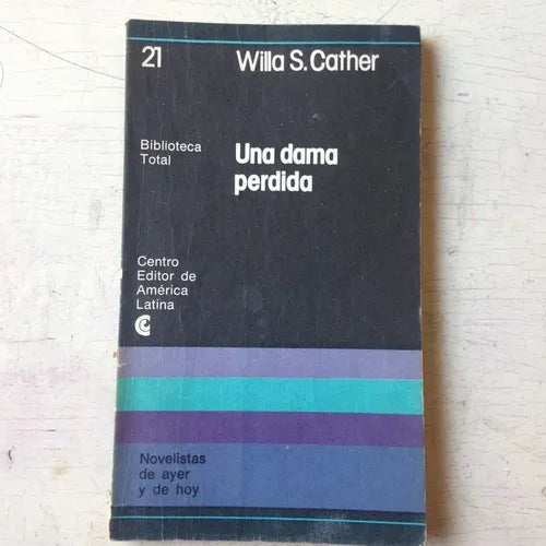 Libro usado en venta: Una dama perdida de Willa S Cather; editorial Centro Editor de America Latina impreso en 1977 realizamos envios a todo el mundo.1