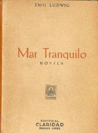 Libro usado en venta: Mar tranquilo de Emil Ludwig; editorial Claridad impreso en 1941 realizamos envios a todo el mundo.1