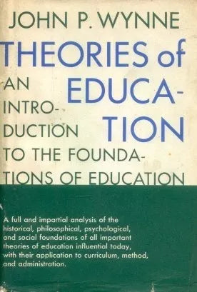 Libro usado en venta: Theories of education de John P. Wynne; editorial HarperCollins impreso en 1963 realizamos envios a todo el mundo.1