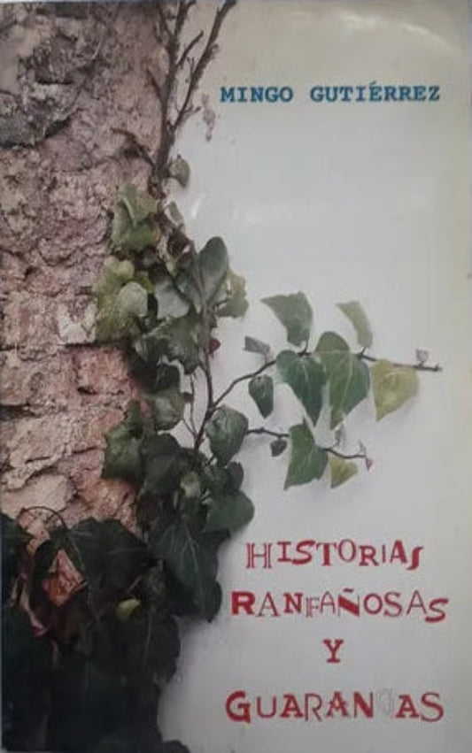 Libro usado en venta: Historia ranfa?osas y guarangas de Mingo Gutierrez; editorial Ediciones del Autor impreso en 1998 envios a todo el mundo.1
