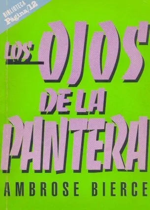 Libro usado en venta: Los ojos de la pantera de Ambrose Bierce; editorial Pagina 12 realizamos envios a todo el mundo.1