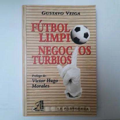 Libro usado en venta: Futbol limpio, negocios turbios de Gustavo Veiga; editorial Astralib impreso en 2002 realizamos envios a todo el mundo.1
