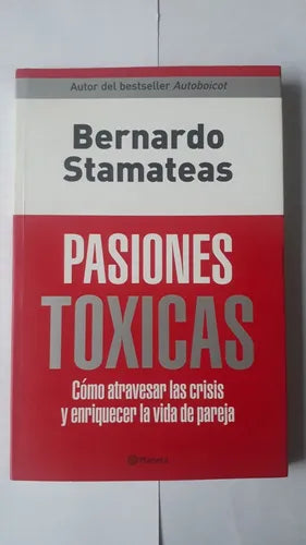 Libro usado en venta: Pasiones toxicas de Bernardo Stamateas; editorial Planeta impreso en 2010 realizamos envios a todo el mundo.1