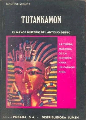 Libro usado en venta: Tutankamon de Maurice Miguet; editorial Posada impreso en 1977 realizamos envios a todo el mundo.1