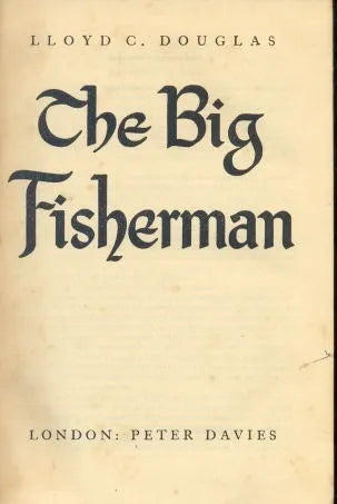 Libro usado en venta: The big Fisherman de Lloyd C. Douglas; editorial Peter Davies impreso en 1949 realizamos envios a todo el mundo.1