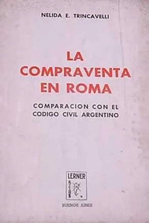 Libro usado en venta: La compraventa en Roma de Nelida E. Trincavelli; editorial Lerner impreso en 1970 realizamos envios a todo el mundo.1