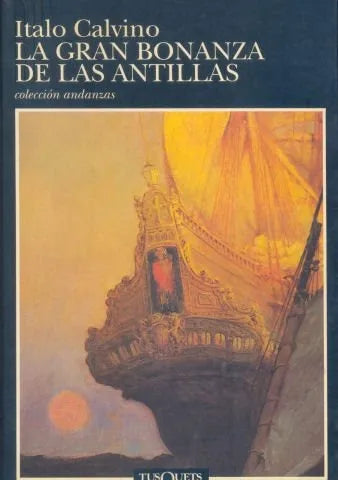Libro usado en venta: La gran Bonanza de las antillas de Italo Calvino; editorial Tusquets impreso en 1993 realizamos envios a todo el mundo.1