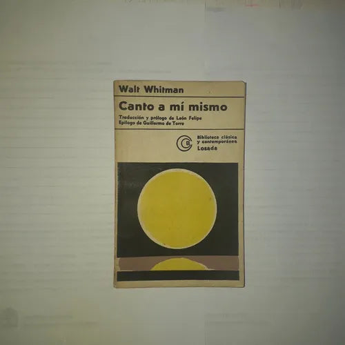 Libro usado en venta: Canto a mi mismo de Walt Whitman; editorial Losada impreso en 1976 realizamos envios a todo el mundo.1