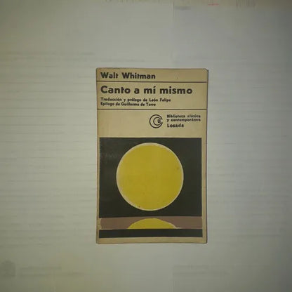 Libro usado en venta: Canto a mi mismo de Walt Whitman; editorial Losada impreso en 1976 realizamos envios a todo el mundo.1