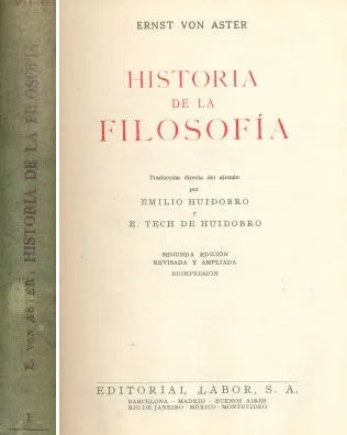 Libro usado en venta: Historia de la Filosofia de Ernst Von Aster; editorial Labor impreso en 1956 realizamos envios a todo el mundo.1
