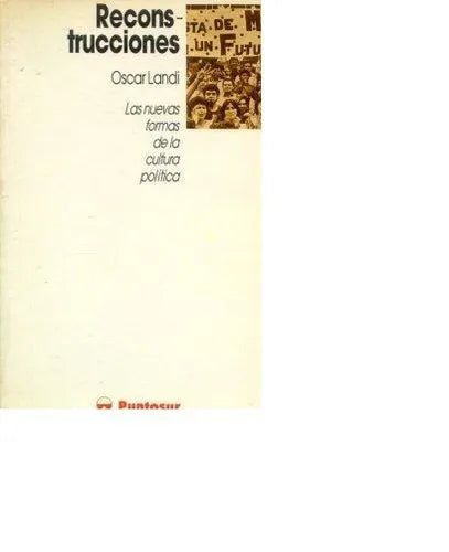 Libro usado en venta: Las nuevas formas de la cultura politica de Oscar Landi; editorial Punto Sur impreso en 1988 realizamos envios a todo el mundo.1