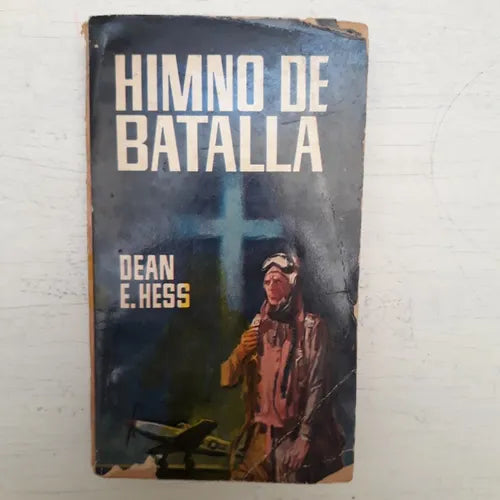 Libro usado en venta: Himno de batalla de Dean E. Hess; editorial Plaza & Janes impreso en 1965 realizamos envios a todo el mundo.1