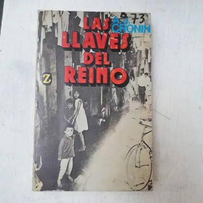 Libro usado en venta: Las llaves del reino de Archibal J. Cronin; editorial Juventud impreso en 1981 realizamos envios a todo el mundo.1
