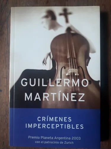 Libro usado en venta: Crimenes imperceptibles de Guillermo Martinez; editorial Planeta impreso en 2003 realizamos envios a todo el mundo.1