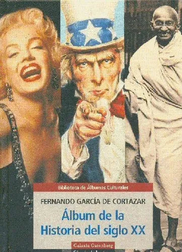 Libro usado en venta: Album de la historia del siglo XX de Fernando Garcia de Cortazar; editorial Circulo de Lectores impreso en 1999.1