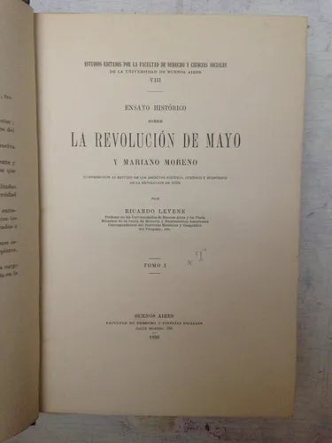 Libro usado en venta: La Revolucion de Mayo y Mariano Moreno (2 Tomos) de Ricardo Levene; Facultad de derecho y ciencias sociales impreso en 19201.1