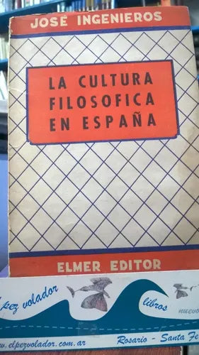 Libro usado en venta: La cultura filosofica en Espa?a de Jose Ingenieros; editorial Elmer impreso en 1957 realizamos envios a todo el mundo.1