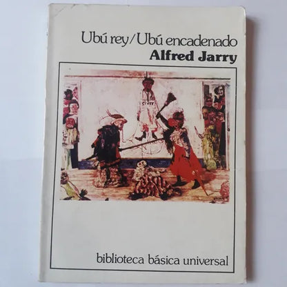 Libro usado en venta: Ubu rey/Ubu encadenado de Alfred Jarry; editorial Centro Editor de America Latina impreso en 1980 envios a todo el mundo.1