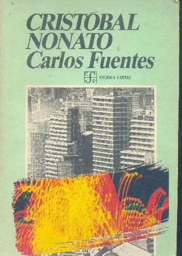 Libro usado en venta: Cristobal Nonato de Carlos Fuentes; editorial Fondo de Cultura Economica impreso en 1987 realizamos envios a todo el mundo.1