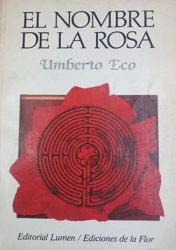 Libro usado en venta: El nombre de la rosa de Umberto Eco; editorial Lumen impreso en 1987 realizamos envios a todo el mundo.1