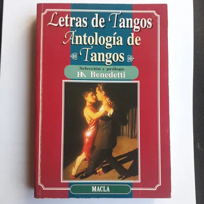 Libro usado en venta: Letras de Tangos - Antologia de tangos de Hector Angel Benedetti; editorial Macla impreso en 1997 envios a todo el mundo.1
