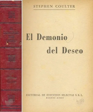 Libro usado en venta: El demonio del deseo (Tapa roja) de Stephen Coulter; editorial Selectas impreso en 1959 realizamos envios a todo el mundo.1
