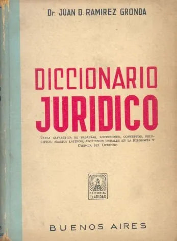 Libro usado en venta: Diccionario Juridico de Juan D. Ramirez Gronda; editorial Claridad impreso en 1965 realizamos envios a todo el mundo.1