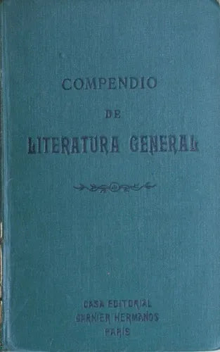 Libro usado en venta: Compendio de literatura general y de historia de la literatura espa?ola de Soldevilla; Garnier Hermanos impreso en No aplica1.1