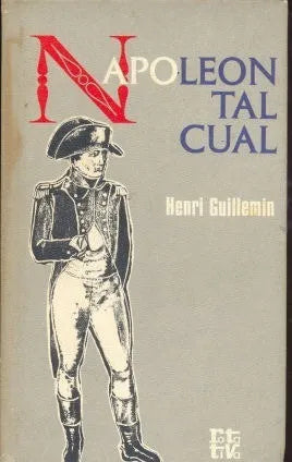 Libro usado en venta: Napoleon tal cual de Henri Guillemin; editorial Plaza & Janes impreso en 1970 realizamos envios a todo el mundo.1
