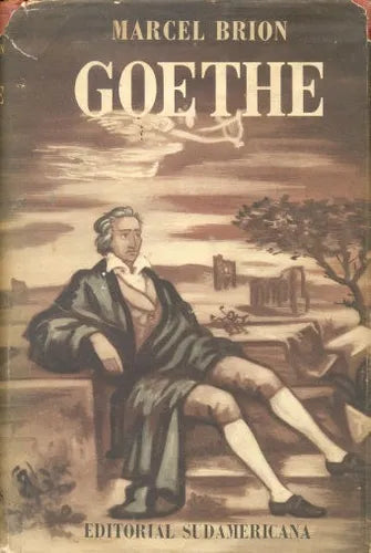 Libro usado en venta: Goethe de Marcel Brion; editorial Sudamericana impreso en 1951 realizamos envios a todo el mundo.1