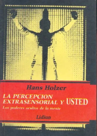 Libro usado en venta: La percepcion extrasensorial y usted de Hans Holzer; editorial Lidiun impreso en 1987 realizamos envios a todo el mundo.1