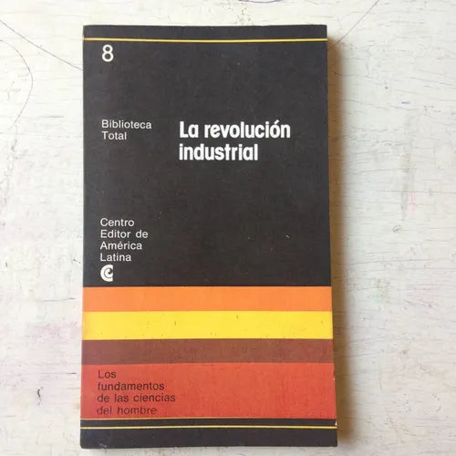 Libro usado en venta: La revolucion industrial; editorial Centro Editor de America Latina impreso en 1977 realizamos envios a todo el mundo.1