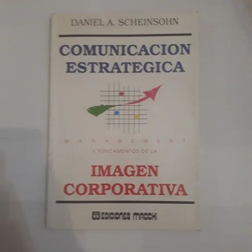 Libro usado en venta: Comunicacion estrategica de Daniel A. Scheinsohn; editorial Macchi impreso en 1993 realizamos envios a todo el mundo.1
