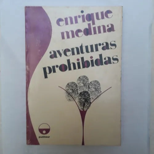 Libro usado en venta: Aventuras prohibidas de Enrique Medina; editorial Punto Sur impreso en 1988 realizamos envios a todo el mundo.1