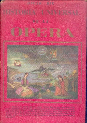Libro usado en venta: Historia Universal de la Opera de Oscar Bie; editorial Centurion impreso en 1947 realizamos envios a todo el mundo.1