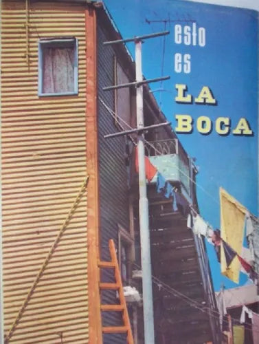Libro usado en venta: Esto es La Boca; editorial Caracol impreso en 1965 realizamos envios a todo el mundo.1