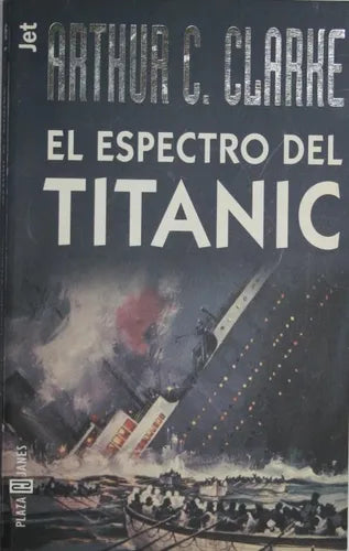 Libro usado en venta: El espectro del Titanic de Arthur C. Clarke; editorial Plaza & Janés impreso en 1998 realizamos envios a todo el mundo.1