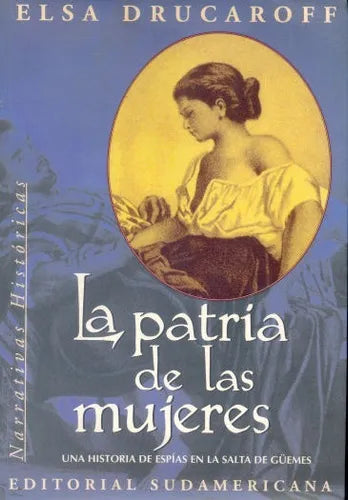 Libro usado en venta: La patria de las mujeres de Elsa Drucaroff; editorial Sudamericana impreso en 1999 realizamos envios a todo el mundo.1
