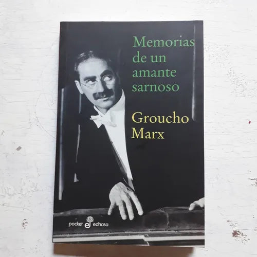 Libro usado en venta: Memorias de un amante sarnoso de Groucho Marx; editorial Edhasa impreso en 2009 realizamos envios a todo el mundo.1