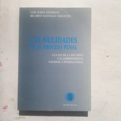 Libro usado en venta: Las nulidades en el proceso penal de Luis Maria Desimoni - Ricardo Tarantini; editorial Policial impreso en 1996.1