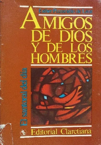 Libro usado en venta: Amigos de dios y de los hombres de Esther Pizzariello de Leoz; editorial Claretiana impreso en 1984 envios a todo el mundo.1