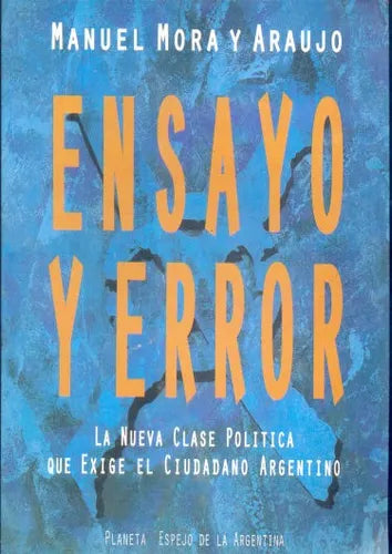 Libro usado en venta: Ensayo y error de Manuel Mora y Araujo; editorial Planeta impreso en 1991 realizamos envios a todo el mundo.1